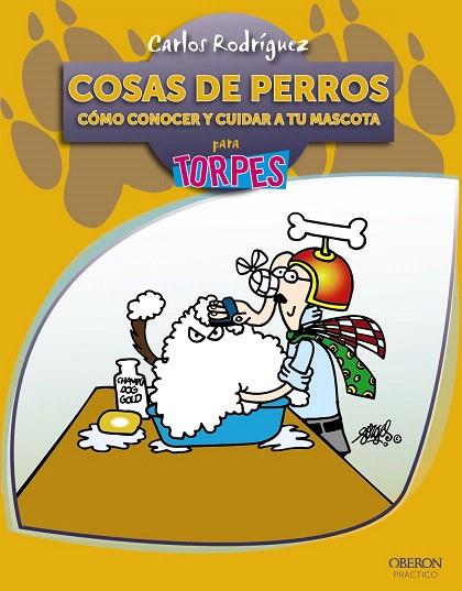 COSAS DE PERROS PARA TORPES | 9788441528598 | RODRIGUEZ,CARLOS | Libreria Geli - Librería Online de Girona - Comprar libros en catalán y castellano