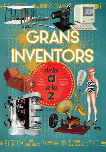 GRANS INVENTORS DE L'A A LA Z(VVKIDS) | 9788468263229 | FOGATO,VALTER | Libreria Geli - Librería Online de Girona - Comprar libros en catalán y castellano