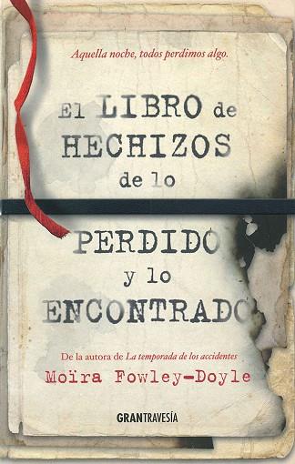 EL LIBRO DE LOS HECHIZOS DE LO PERDIDO Y LO ENCONTRADO | 9788494658761 | FOWLEY-DOYLE,MOÏRA | Llibreria Geli - Llibreria Online de Girona - Comprar llibres en català i castellà