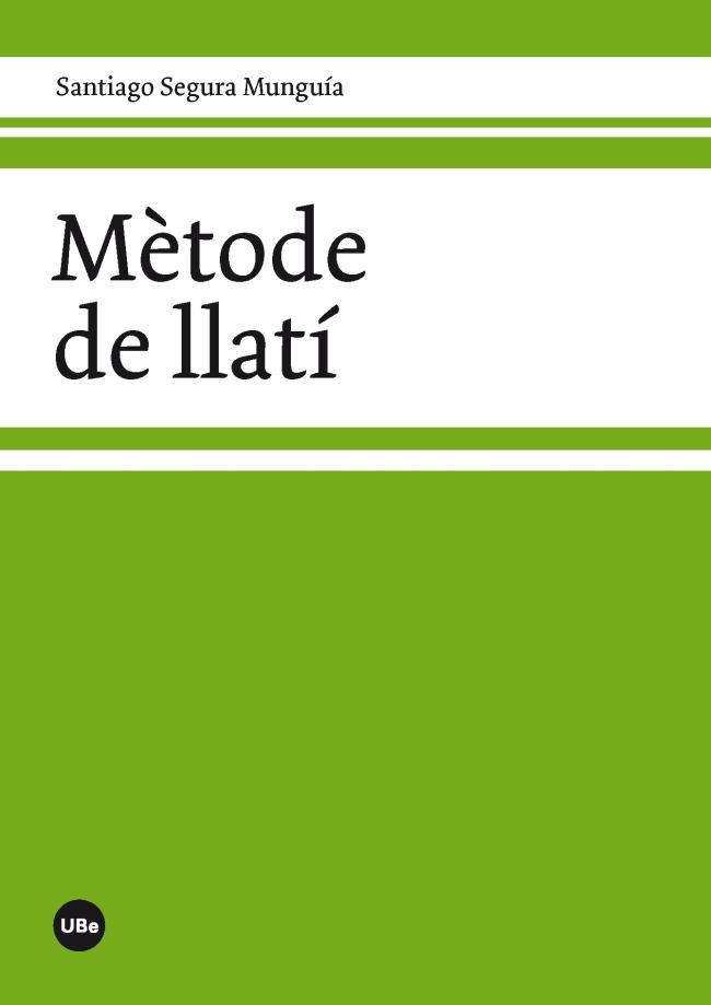 MÈTODE DE LLATÍ | 9788447536856 | SEGURA MUNGUÍA,SANTIAGO | Libreria Geli - Librería Online de Girona - Comprar libros en catalán y castellano