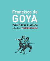 FRANCISCO DE GOYA.DESASTRES DE LA GUERRA | 9788498445138 | DE GOYA,FRANCISCO | Libreria Geli - Librería Online de Girona - Comprar libros en catalán y castellano