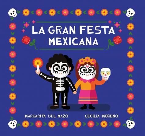 LA GRAN FESTA MEXICANA | 9788418753268 | DEL MAZO,MARGARITA | Libreria Geli - Librería Online de Girona - Comprar libros en catalán y castellano