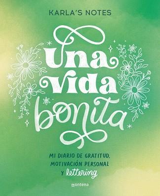 UNA VIDA BONITA | 9788419650870 | KARLA'S,NOTES | Llibreria Geli - Llibreria Online de Girona - Comprar llibres en català i castellà