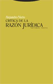 CRITICA DE LA RAZON JURIDICA | 9788481649086 | NIETO,ALEJANDRO | Libreria Geli - Librería Online de Girona - Comprar libros en catalán y castellano