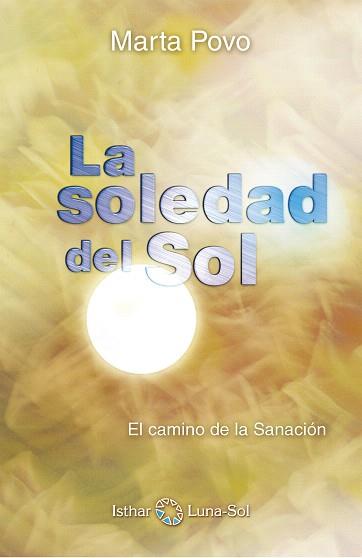 LA SOLEDAD DEL SOL | 9788494065811 | PAVO,MARTA | Llibreria Geli - Llibreria Online de Girona - Comprar llibres en català i castellà