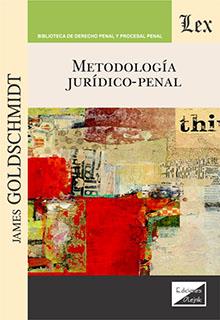 METODOLOGIA JURIDICO-PENAL | 9789564071879 | GOLDSCHMIDT,JAMES | Libreria Geli - Librería Online de Girona - Comprar libros en catalán y castellano
