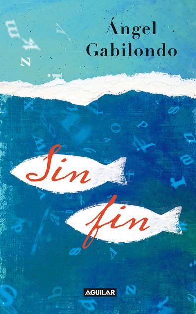 SIN FIN | 9788403101814 | GABILONDO,ANGEL | Libreria Geli - Librería Online de Girona - Comprar libros en catalán y castellano