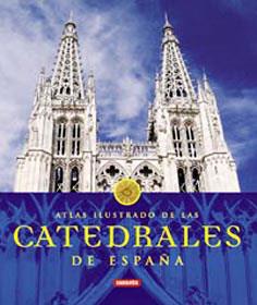 ATLAS ILUSTRADO DE LAS CATEDRALES DE ESPAÑA | 9788430566242 | SUSAETA, EQUIPO | Llibreria Geli - Llibreria Online de Girona - Comprar llibres en català i castellà