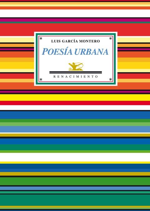 POESÍA URBANA | 9788484726036 | GARCÍA MONTERO,LUIS | Libreria Geli - Librería Online de Girona - Comprar libros en catalán y castellano