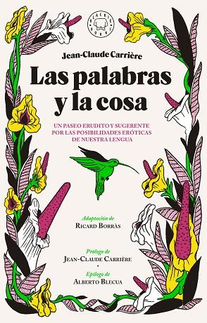 LAS PALABRAS Y LA COSA | 9788416290772 | CARRIÈRE,JEAN-CLAUDE | Llibreria Geli - Llibreria Online de Girona - Comprar llibres en català i castellà