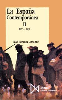 LA ESPAÑA CONTEMPORANEA-2(1875-1931) | 9788470902420 | SANCHEZ JIMENEZ,JOSE | Llibreria Geli - Llibreria Online de Girona - Comprar llibres en català i castellà