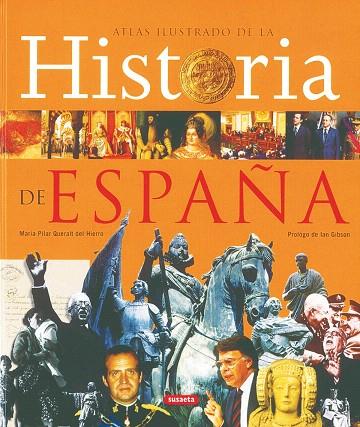 HISTORIA DE ESPAÑA ( ATLAS ILUSTRADO ) | 9788430558339 | GIBSON,IAN/QUERALT DEL HIERRO,MARIA PILAR | Libreria Geli - Librería Online de Girona - Comprar libros en catalán y castellano