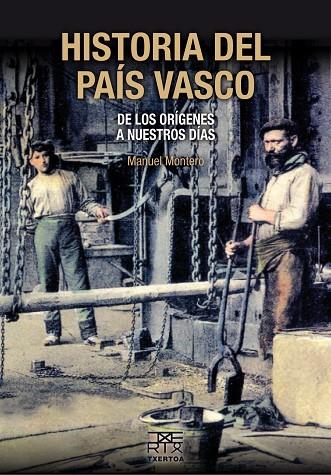 HISTORIA DEL PAÍS VASCO | 9788471485380 | MONTERO GARCÍA,MANUEL | Libreria Geli - Librería Online de Girona - Comprar libros en catalán y castellano