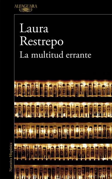 LA MULTITUD ERRANTE | 9788420410852 | RESTREPO,LAURA | Libreria Geli - Librería Online de Girona - Comprar libros en catalán y castellano