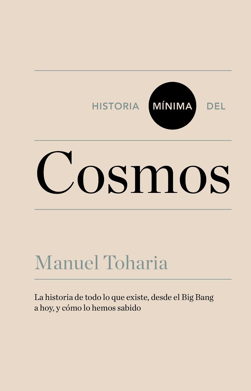 HISTORIA MÍNIMA DEL COSMOS | 9788416354023 | TOHARIA,MANUEL | Libreria Geli - Librería Online de Girona - Comprar libros en catalán y castellano