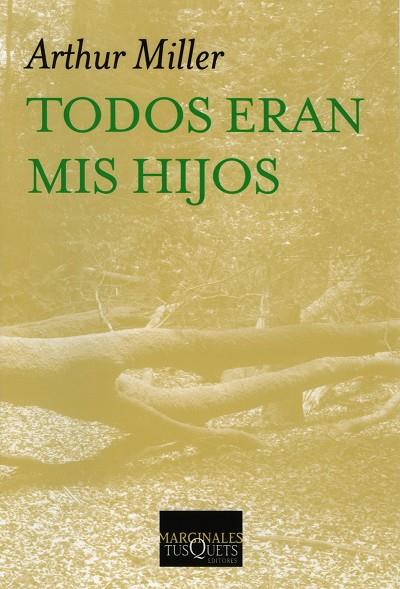 TODOS ERAN MIS HIJOS | 9788483834121 | MILLER,ARTHUR | Llibreria Geli - Llibreria Online de Girona - Comprar llibres en català i castellà