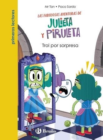 JULIETA Y PIRULETA-5.TROL POR SORPRESA | 9788469640746 | MR TAN | Libreria Geli - Librería Online de Girona - Comprar libros en catalán y castellano