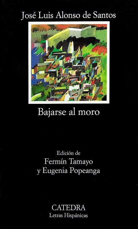 BAJARSE AL MORO | 9788437607719 | ALONSO DE SANTOS,JOSÉ LUIS | Libreria Geli - Librería Online de Girona - Comprar libros en catalán y castellano