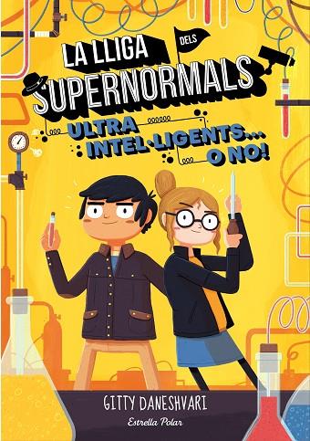 LA LLIGA DELS SUPERNORMALS 2.ULTRA INTEL·LIGENTS... O NO! | 9788491372172 | DANESHVARI,GITTY | Llibreria Geli - Llibreria Online de Girona - Comprar llibres en català i castellà