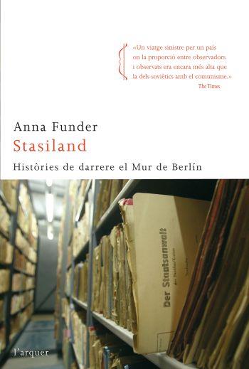 STASILAND,HISTORIES DE DARRERE EL MUR DE BERLIN | 9788466410199 | FUNDER,ANNA | Libreria Geli - Librería Online de Girona - Comprar libros en catalán y castellano