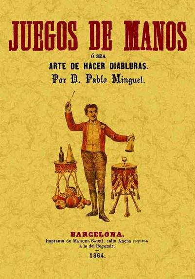 JUEGOS DE MANOS O SEA ARTE DE HACER DIABLURAS | 9788497611817 | MINGUET,PABLO | Llibreria Geli - Llibreria Online de Girona - Comprar llibres en català i castellà