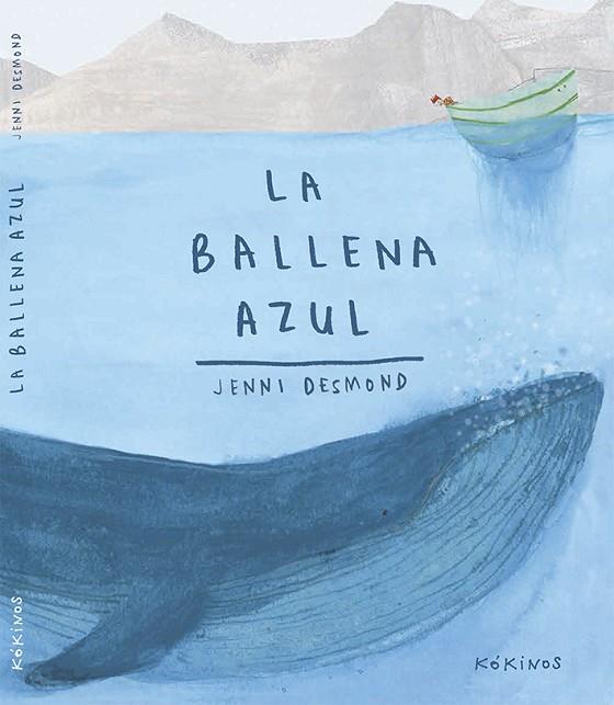 LA BALLENA AZUL | 9788416126408 | DESMOND,JENNI | Libreria Geli - Librería Online de Girona - Comprar libros en catalán y castellano