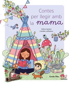 CONTES PER LLEGIR AMB LA MAMA | 9788413896021 | SANTINI, CÉLINE | Llibreria Geli - Llibreria Online de Girona - Comprar llibres en català i castellà