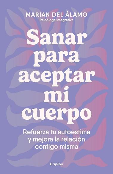 SANAR PARA ACEPTAR MI CUERPO | 9788425366840 | DEL ÁLAMO, MARIAN | Llibreria Geli - Llibreria Online de Girona - Comprar llibres en català i castellà