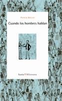 CUANDO LOS HOMBRES HABLAN | 9788474269864 | GUILLOT,PATRICK | Llibreria Geli - Llibreria Online de Girona - Comprar llibres en català i castellà