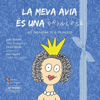 LA MEVA ÀVIA ÉS UNA PRINCESA | 9788416505197 | ROBERT MASIÀ,JUDIT | Llibreria Geli - Llibreria Online de Girona - Comprar llibres en català i castellà