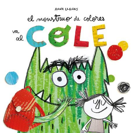 EL MONSTRUO DE COLORES VA AL COLE | 9788494883248 | LLENAS,ANNA | Libreria Geli - Librería Online de Girona - Comprar libros en catalán y castellano