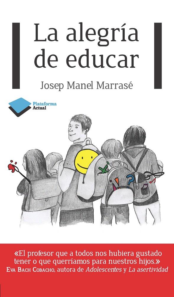 LA ALEGRIA DE EDUCAR | 9788415750284 | MARRASE,JOSEP MANEL | Libreria Geli - Librería Online de Girona - Comprar libros en catalán y castellano