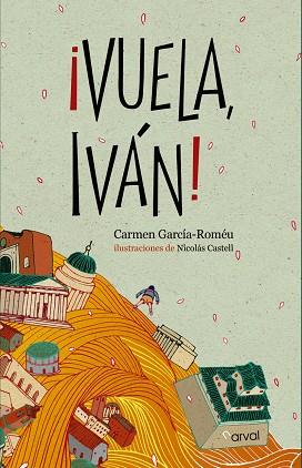 VUELA,IVÁN | 9788494222856 | GARCÍA-ROMÉU,CARMEN | Llibreria Geli - Llibreria Online de Girona - Comprar llibres en català i castellà