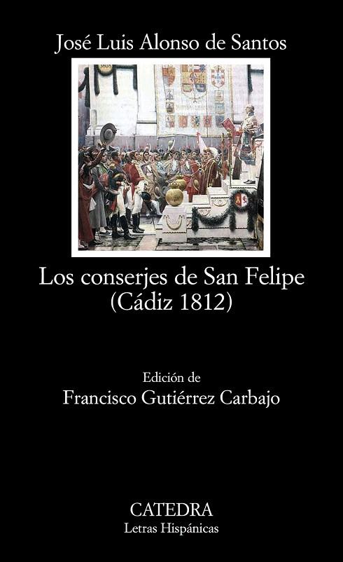 LOS CONSERJES DE SAN FELIPE (CÁDIZ 1812) | 9788437629841 | ALONSO DE SANTOS,JOSÉ LUIS | Llibreria Geli - Llibreria Online de Girona - Comprar llibres en català i castellà
