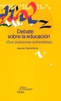 DEBATE SOBRE LA EDUCACION | 9788449318399 | SARRAMONA,JAUME | Libreria Geli - Librería Online de Girona - Comprar libros en catalán y castellano