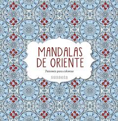 MANDALAS DE ORIENTE | 9788467742947 | SUSAETA | Llibreria Geli - Llibreria Online de Girona - Comprar llibres en català i castellà