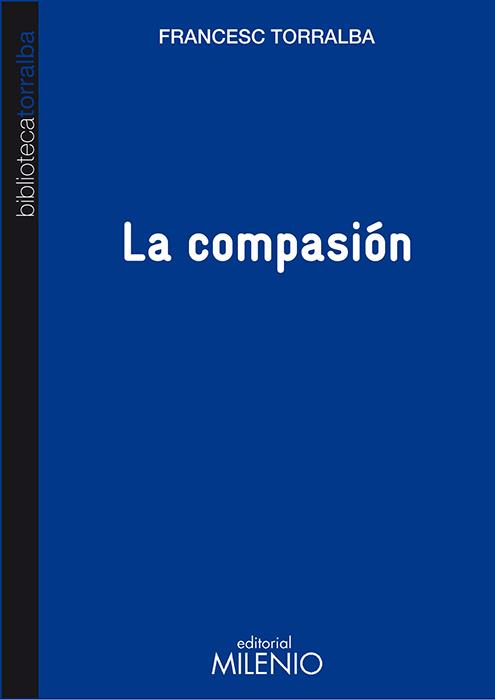 LA COMPASION | 9788497435055 | TORRALBA,FRANCESC | Llibreria Geli - Llibreria Online de Girona - Comprar llibres en català i castellà