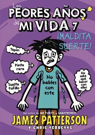 LOS PEORES AÑOS DE MI VIDA-7.¡MALDITA SUERTE! | 9788424657758 | PATTERSON,JAMES/TEBBETTS,CHRIS | Llibreria Geli - Llibreria Online de Girona - Comprar llibres en català i castellà