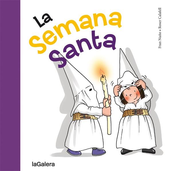 LA SEMANA SANTA(CASTELLA) | 9788424654665 | NUÑO,FRAN | Libreria Geli - Librería Online de Girona - Comprar libros en catalán y castellano