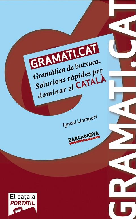 GRAMATI.CAT-GRAMÀTICA DE BUTXACA | 9788448932558 | LLOMPART,IGNASI | Libreria Geli - Librería Online de Girona - Comprar libros en catalán y castellano
