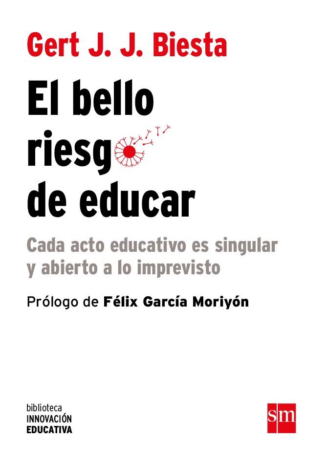 EL BELLO RIESGO DE EDUCAR | 9788467593952 | BIESTA, GERT J. J. | Llibreria Geli - Llibreria Online de Girona - Comprar llibres en català i castellà