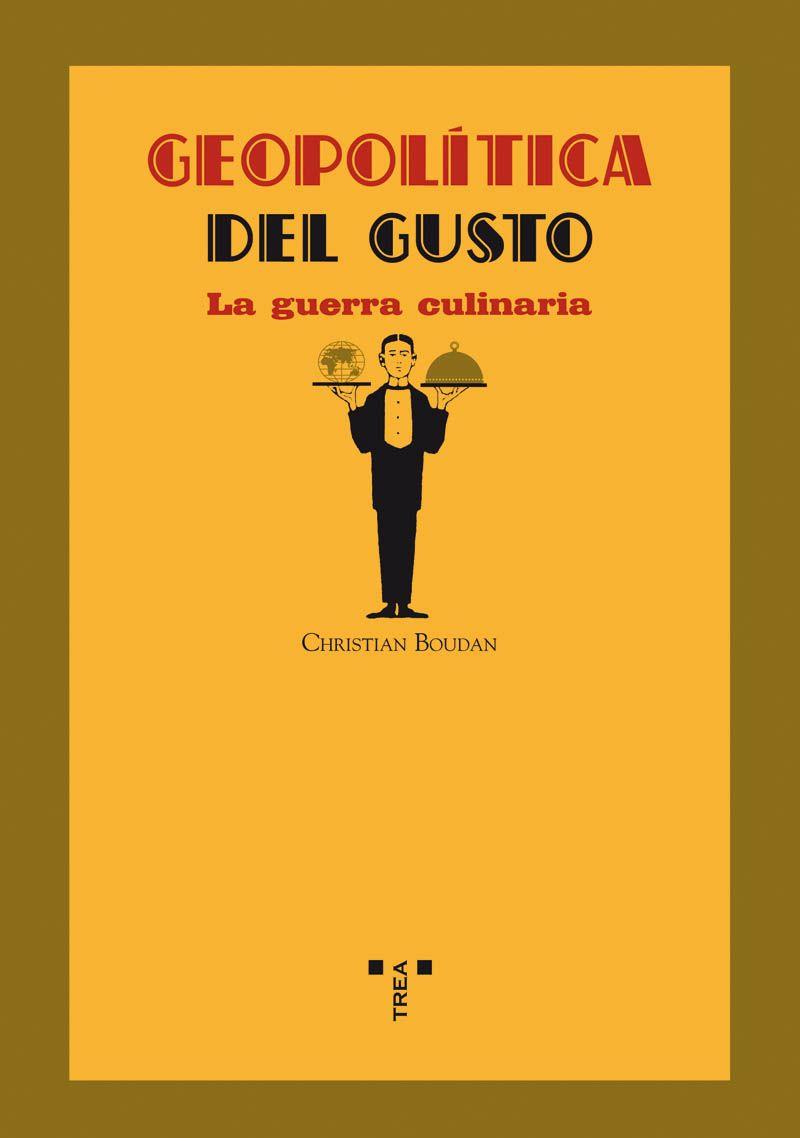 GEOPOLITICA DEL GUSTO.LA GUERRA CULINARIA | 9788497043373 | BOUDAN,CHRISTIAN | Llibreria Geli - Llibreria Online de Girona - Comprar llibres en català i castellà