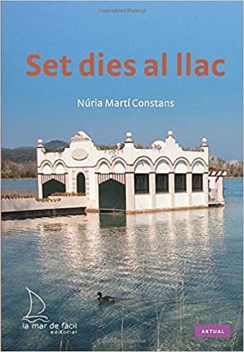 SET DIES AL LLAC | 9788493767495 | MARTI CONSTANS,NURIA | Llibreria Geli - Llibreria Online de Girona - Comprar llibres en català i castellà