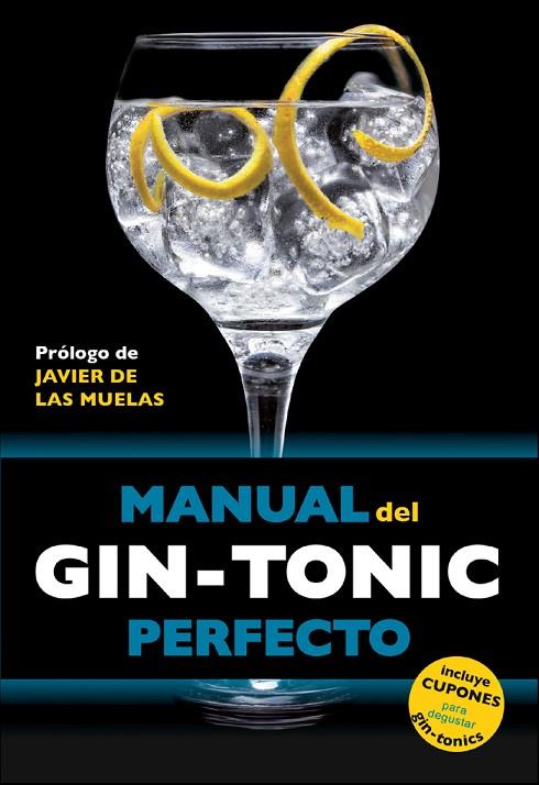 MANUAL DEL GIN-TONIC PERFECTO | 9788408119838 | DE LAS MUELAS,JAVIER (PRÒLEG) | Libreria Geli - Librería Online de Girona - Comprar libros en catalán y castellano