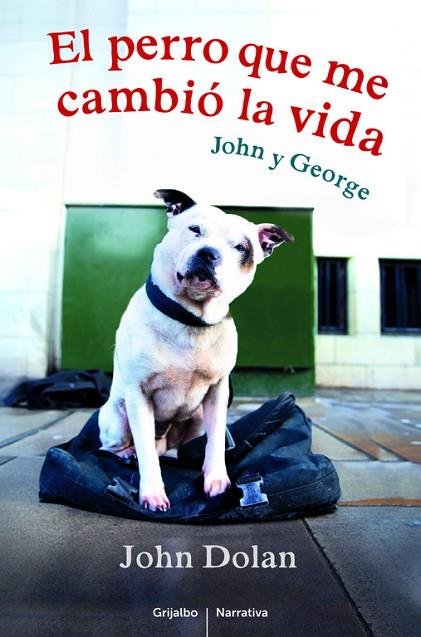 EL PERRO QUE ME CAMBIÓ LA VIDA | 9788425352935 | DOLAN,JOHN | Llibreria Geli - Llibreria Online de Girona - Comprar llibres en català i castellà