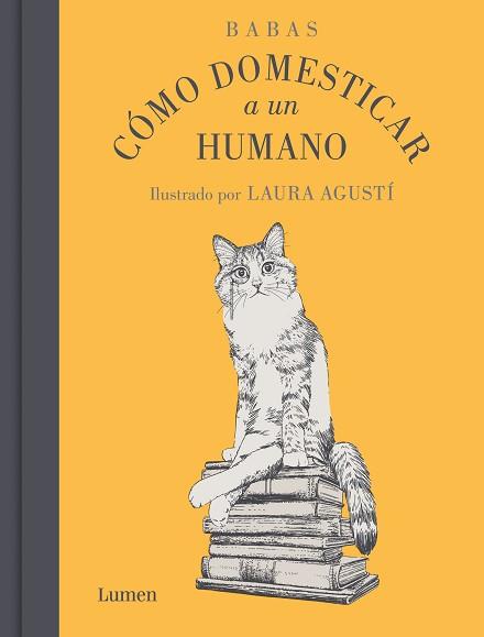 CÓMO DOMESTICAR A UN HUMANO | 9788426425553 | BABAS | Libreria Geli - Librería Online de Girona - Comprar libros en catalán y castellano
