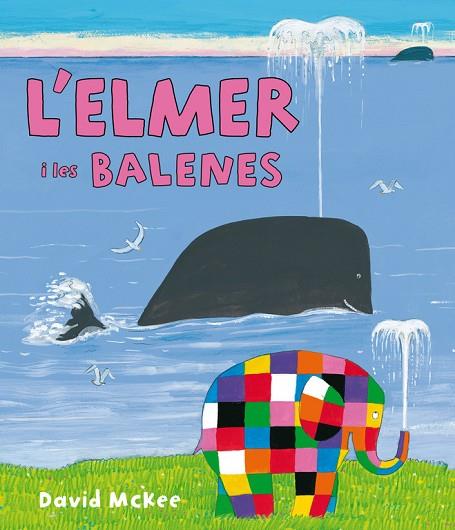 L'ELMER I LES BALENES (L'ELMER. PRIMERES LECTURES 16) | 9788448844424 | MCKEE,DAVID | Llibreria Geli - Llibreria Online de Girona - Comprar llibres en català i castellà
