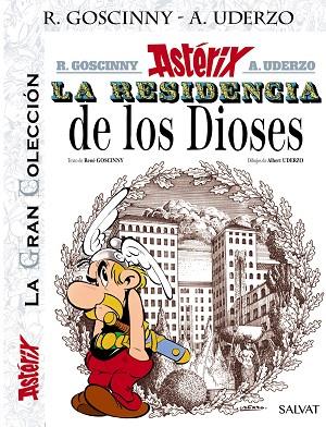 ASTERIX LA RESIDENCIA DE LOS DIOSES.LA GRAN COLECCIÓN,17 | 9788469624340 | GOSCINNY,RENÉ | Libreria Geli - Librería Online de Girona - Comprar libros en catalán y castellano