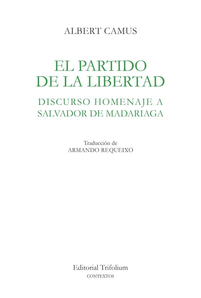 EL PARTIDO DE LA LIBERTAD | 9788494758171 | CAMUS,ALBERT | Libreria Geli - Librería Online de Girona - Comprar libros en catalán y castellano