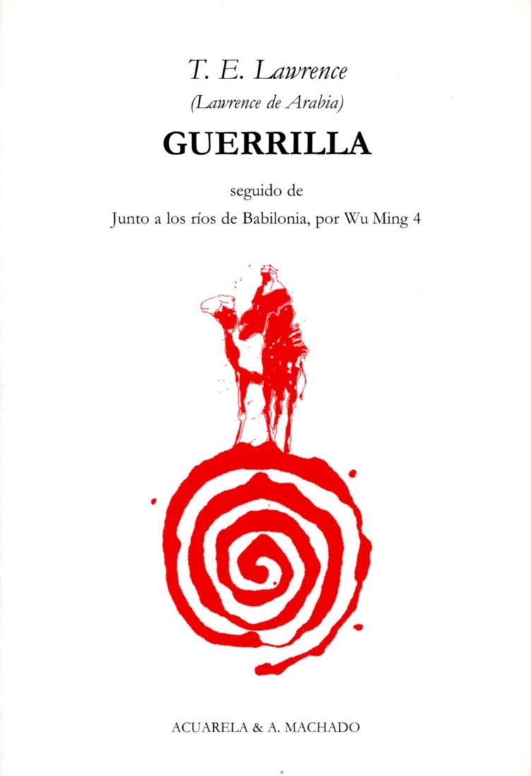 GUERRILLA | 9788477741954 | LAWRENCE,T.E. | Libreria Geli - Librería Online de Girona - Comprar libros en catalán y castellano